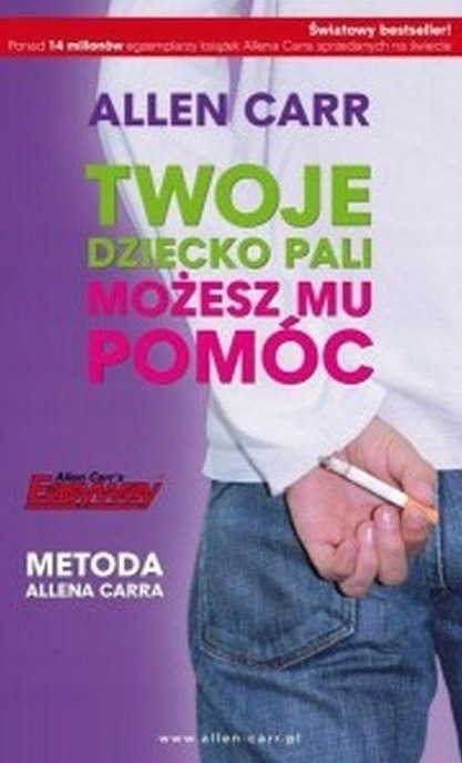 Twoje dziecko pali możesz mu pomóc Allen Carr