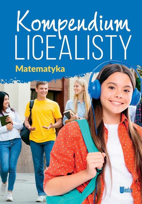 Kompendium licealisty. Matematyka