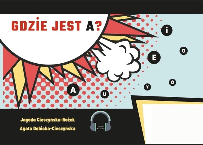 Gdzie jest A? Rozpoznawanie samogłosek w zabawie Centrum metody krakowskiej