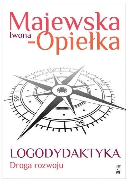 Logodydaktyka Droga rozwoju Iwona Majewska-Opiełka