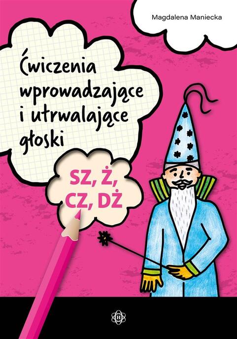 Ćwiczenia wprow. i utrwalające głoski SZ, Ż, CZ,DŻ