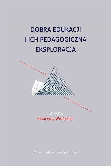 Dobra edukacji i ich pedagogiczna eksploracja